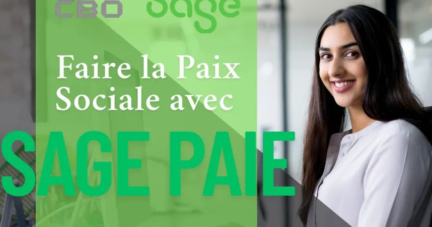 Faire la Paix Sociale avec Sage Paie au Maroc
